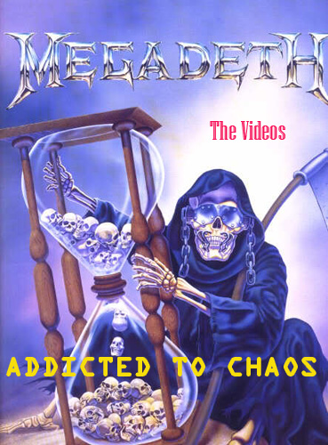 Megadeth: Addicted To Chaos The Videos