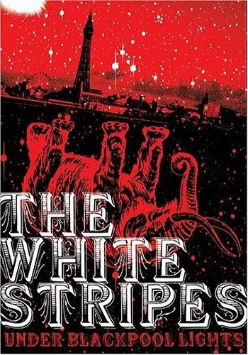 The White Stripes: Under Blackpool Lights [DVD9]