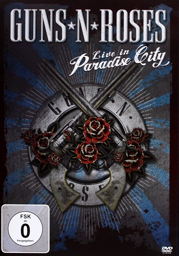 Guns N’ Roses: Live In Paradise City