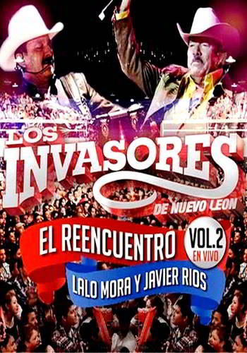 Invasores de Nuevo León: El reencuentro Vol. 2