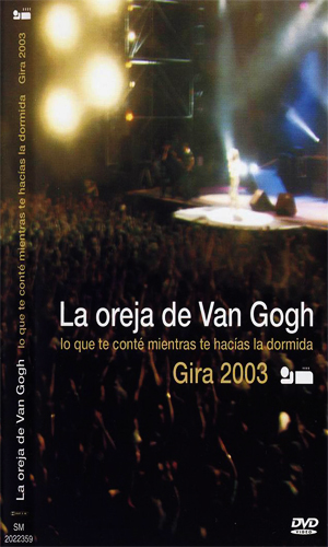 La Oreja De Van Gogh: Gira 2003 [DVD9]