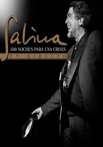 Joaquin Sabina: 500 Noches Para una Crisis